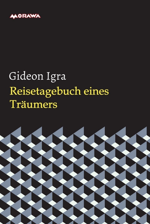 Reisetagebuch eines Träumers -  Igra Gideon