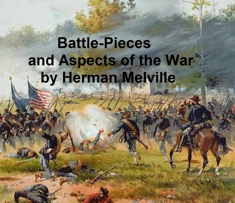 Battle-Pieces and Aspects of the War -  Herman Melville