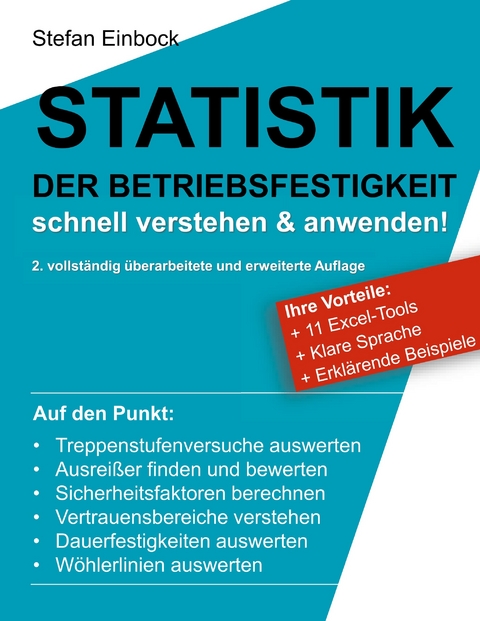 Statistik der Betriebsfestigkeit (2. erweiterte Auflage) -  Stefan Einbock