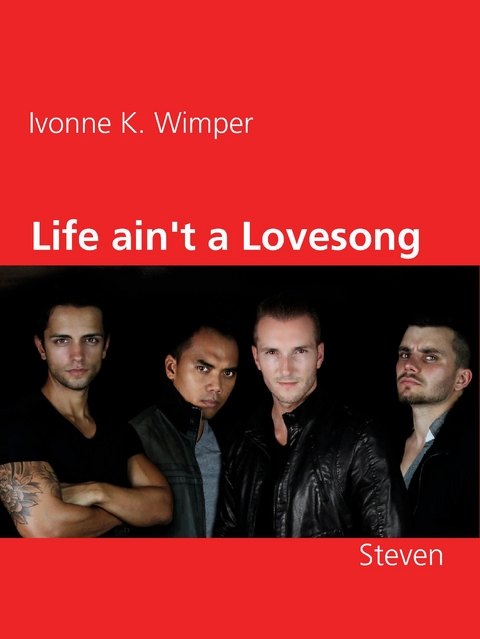 Life ain't a Lovesong - Ivonne K. Wimper