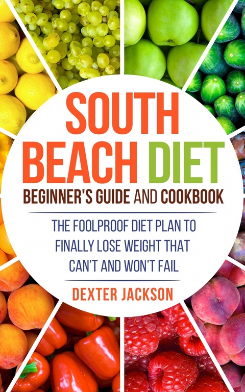 South Beach Diet Beginner's Guide and Cookbook -  Dexter Jackson