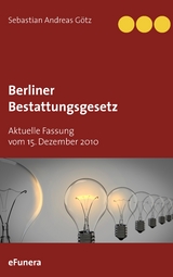 Berliner Bestattungsgesetz - Sebastian Andreas Götz