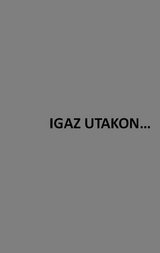 Igaz Utakon - Halasz Gabor