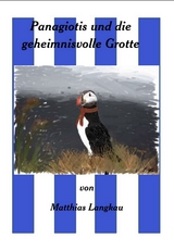 Panagiotis und die geheimnisvolle Grotte - Matthias Langkau