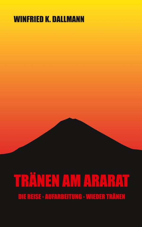 Tränen am Ararat - Winfried K. Dallmann