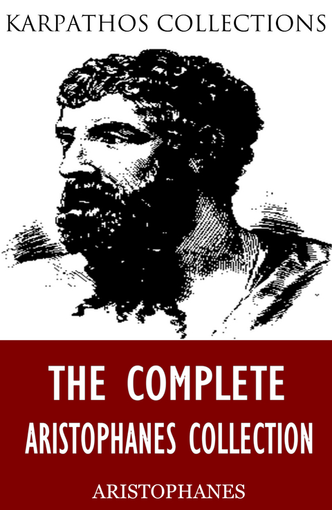 Complete Aristophanes Collection -  Aristophanes