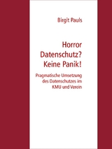 Horror Datenschutz? Keine Panik! - Birgit Pauls