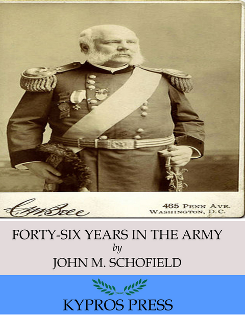 Forty-Six Years in the Army - John M. Schofield