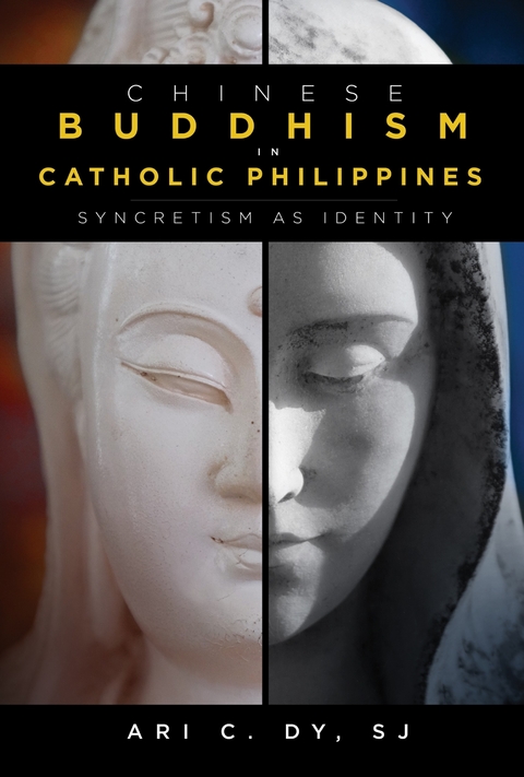 Chinese Buddhism in Catholic Philippines -  Ari C. Dy