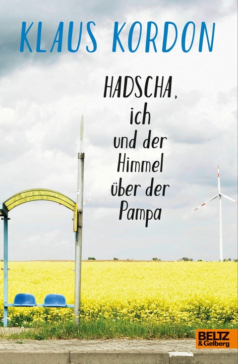 Hadscha, ich und der Himmel über der Pampa -  Klaus Kordon