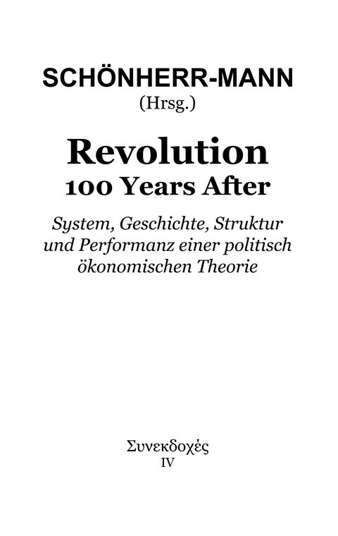 Revolution 100 Years After - Anil Jain, Manuel Knoll, Dominic Lehmann, Daniel Mirbeth, Mario Beilhack, Valentina von Tulechov, Peter Seyferth, Andrea Umhauer, Michael Bräustetter, Michael Löhr, Markus Penz, Maximilian Hartung