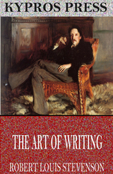 The Art of Writing - Robert Louis Stevenson