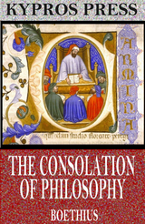 Consolation of Philosophy -  Boethius