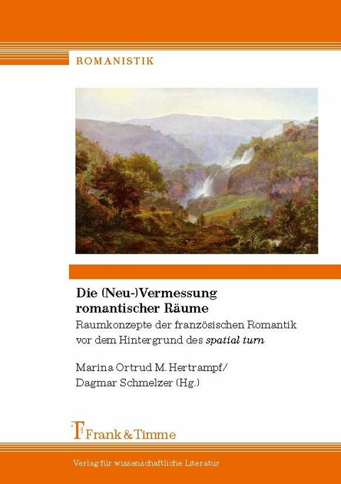 Die (Neu-)Vermessung romantischer Räume - 