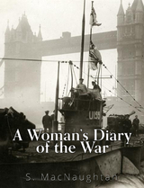 A Woman's Diary of the War - S. Macnaughtan