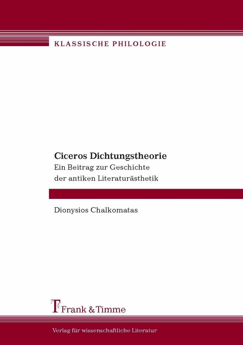 Ciceros Dichtungstheorie -  Dionysios Chalkomatas