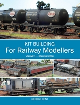 Kit Building for Railway Modellers -  George Dent