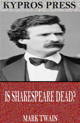 Is Shakespeare Dead? -  Mark Twain