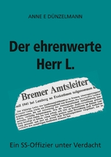 Der ehrenwerte Herr L. - Anne E Dünzelmann