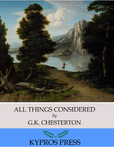 All Things Considered -  G.K. Chesterton