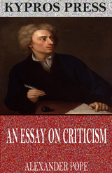 Essay on Criticism -  Alexander Pope