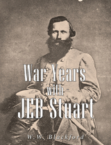 War Years with JEB Stuart - W.W. Blackford