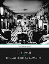 The Mysteries of Masonry - L.E. Reynolds