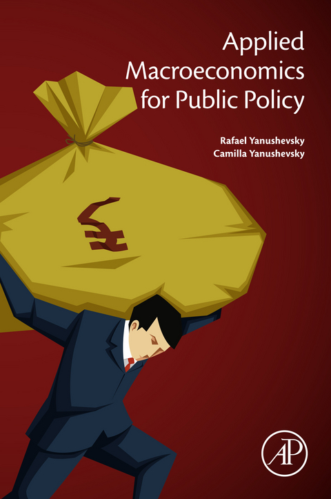 Applied Macroeconomics for Public Policy -  Camilla Yanushevsky,  Rafael Yanushevsky