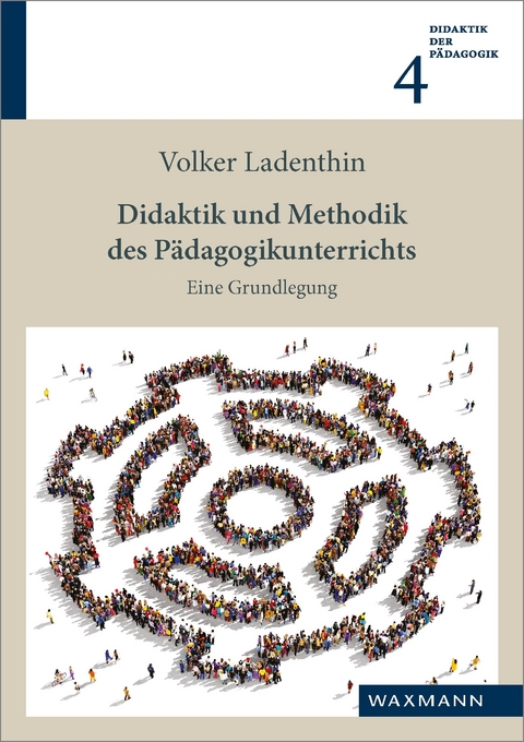 Didaktik und Methodik des Pädagogikunterrichts -  Volker Ladenthin