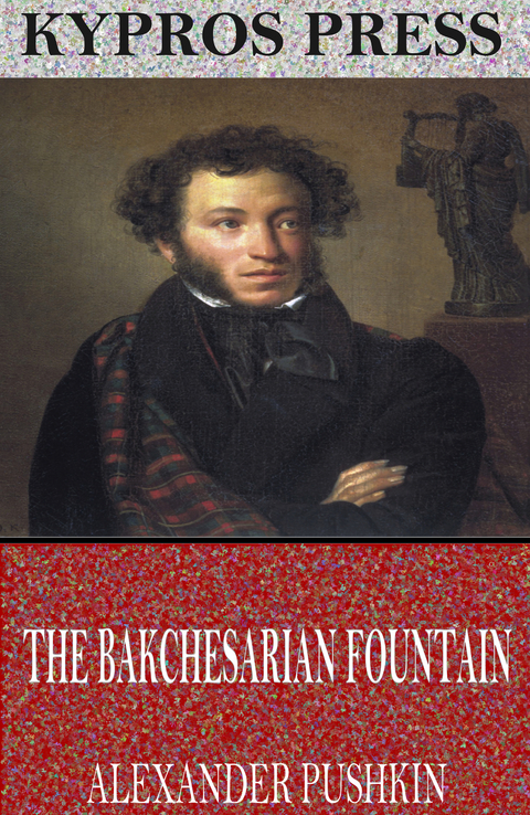 Bakchesarian Fountain -  Alexander Pushkin