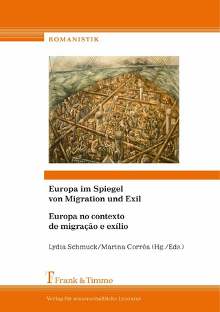 Europa im Spiegel von Migration und Exil/ Europa no contexto de migração e exílio - Lydia Schmuck; Marina Corrêa