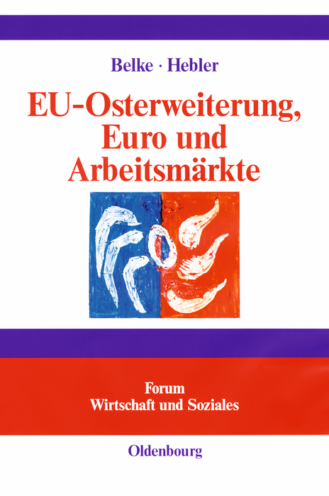 EU-Osterweiterung, Euro und Arbeitsmärkte - Ansgar Belke, Martin Hebler