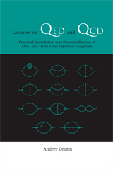 Lectures On Qed And Qcd: Practical Calculation And Renormalization Of One- And Multi-loop Feynman Diagrams - Andrey Grozin