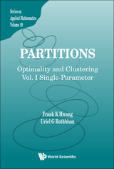 Partitions: Optimality And Clustering - Volume I: Single-parameter - Frank Kwang-Ming Hwang, Uriel R Rothblum