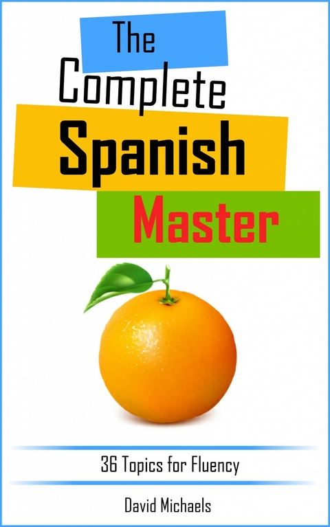 The Complete Spanish Master -  David Michaels