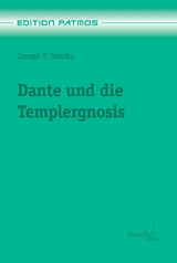 Dante und die Templergnosis - Joseph Peter Strelka