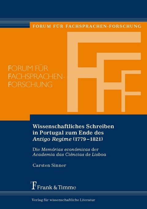 Wissenschaftliches Schreiben in Portugal zum Ende des 'Antigo Regime' (1779-1821) -  Carsten Sinner