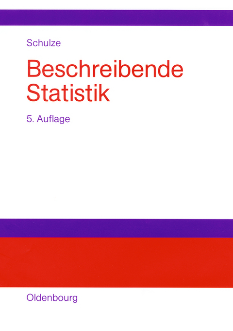 Beschreibende Statistik - Peter M. Schulze
