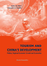 TOURISM & CHINA'S DEVELOPMENT - Clement A Tisdell, Julie Jie Wen