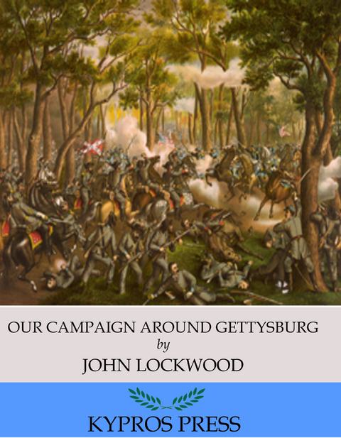 Our Campaign Around Gettysburg - John Lockwood