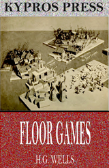 Floor Games -  H.G. Wells