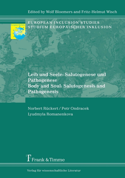 Leib und Seele: Salutogenese und Pathogenese/ Body and Soul: Salutogenesis and Pathogenesis -  Norbert Rückert,  Petr Ondracek,  Lyudmyla Romanenkova