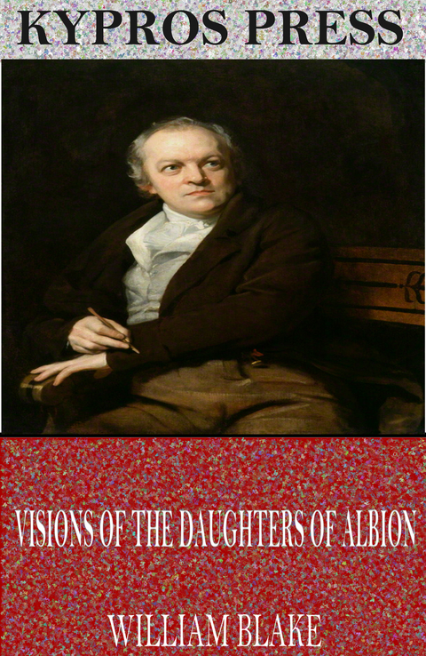 Visions of the Daughters of Albion -  William Blake