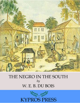 The Negro in the South - W. E. B. Du Bois