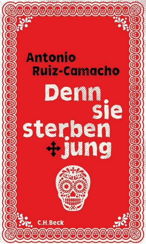 Denn sie sterben jung - Antonio Ruiz-camacho
