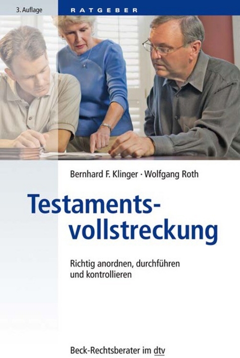 Testamentsvollstreckung - Bernhard F. Klinger, Wolfgang Roth