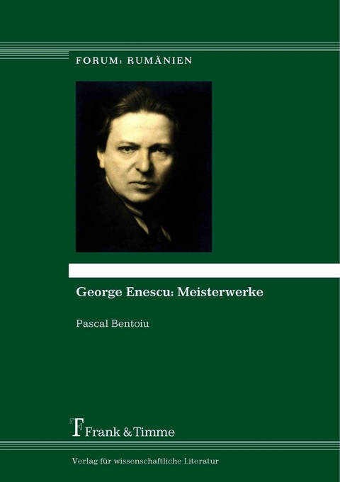 George Enescu: Meisterwerke -  Pascal Bentoiu