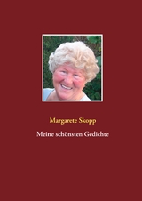 Meine schönsten Gedichte - Margarete Skopp