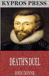 Death's Duel -  JOHN DONNE