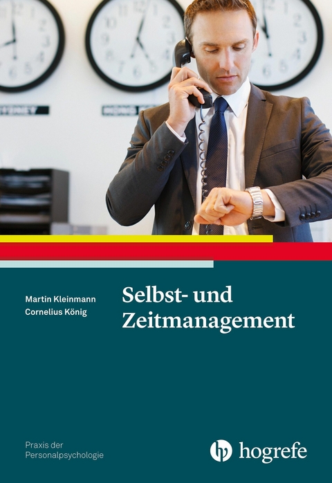 Selbst- und Zeitmanagement - Martin Kleinmann, Cornelius J. König